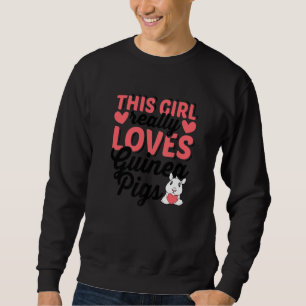 Sweatshirt Cette fille aime vraiment les cochons d'Inde Amour