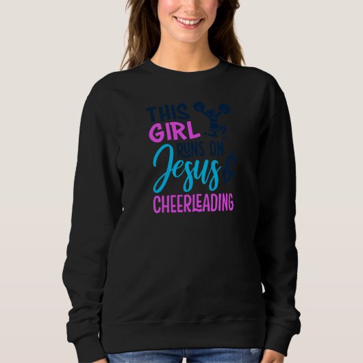 Sweatshirt Cette fille tourne sur Jésus et Cheerleader Christ (Devant)