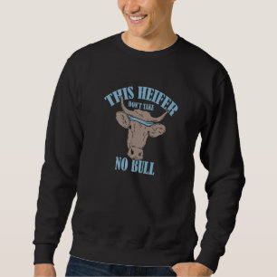 Sweatshirt Cette génisse ne prend pas de taureau premium