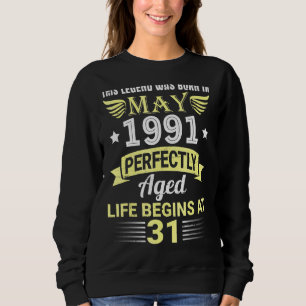 Sweatshirt Cette Légende Est Née En Mai 1991 Aged Life Commen