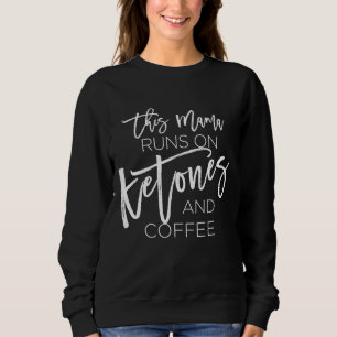 Sweatshirt Cette maman court sur Ketones et Coffee - Hommes o
