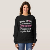 Sweatshirt Cette Mère Est Actuellement En Panne S'Il Vous Pla (Devant entier)
