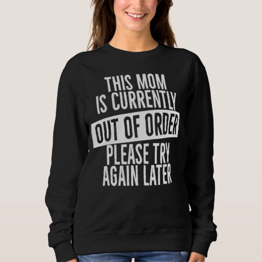 Sweatshirt Cette Mère Est Actuellement En Panne S'Il Vous Pla (Devant)