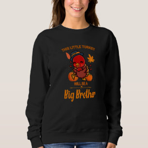 Sweatshirt Cette petite dinde sera une grossesse de Big Broth
