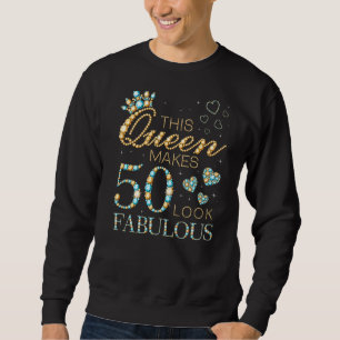 Sweatshirt Cette reine fait 50 paraître fabuleuse annonce d'a