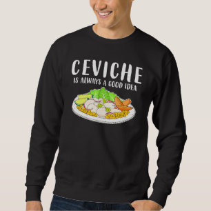 Sweatshirt Ceviche Cuisine péruvienne Bonne Idée