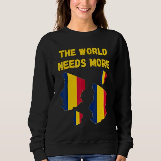 Sweatshirt Chadian People And Fans The World Needs More Chad (Devant)