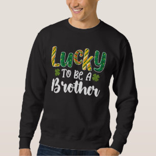 Sweatshirt Chanceux d'être un frère de la famille St Patrick'