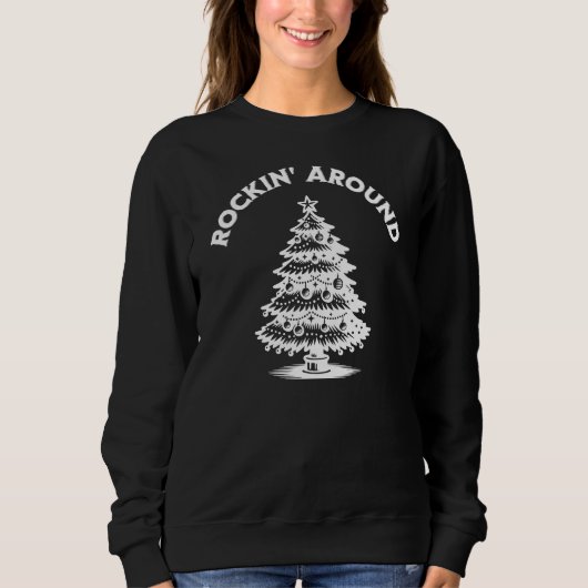 Sweatshirt Chandail d'arbre de Noël autour de Rockin (Devant)