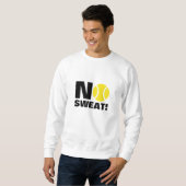 Sweatshirt Chandail | de tennis aucune sueur ! (Devant entier)