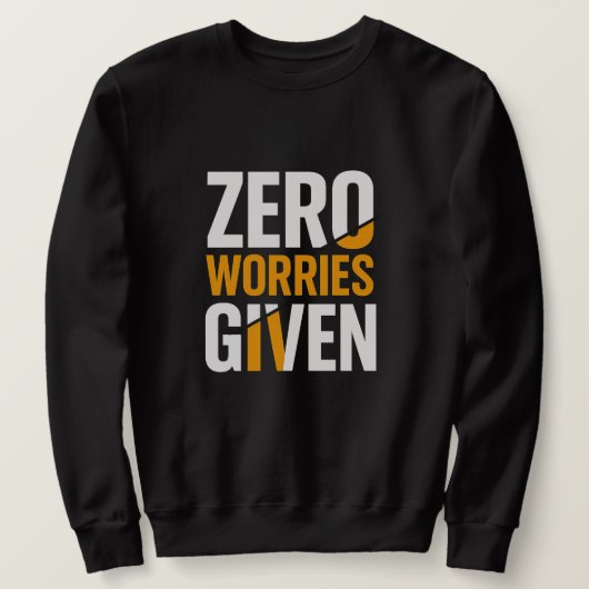 Sweatshirt Chandail Sans Inquiétudes (Design devant)