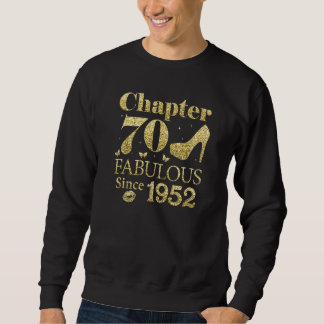 Sweatshirt Chapitre 70 Fabuleux depuis 1952 70E Anniversaire