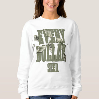 Sweatshirt Chaque dollar est un héritage de streetwear de con