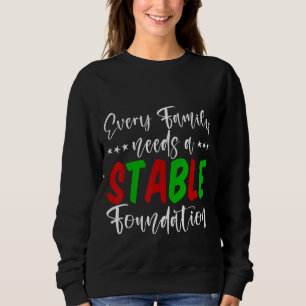 Sweatshirt Chaque Famille A Besoin D'Une Fondation Stable