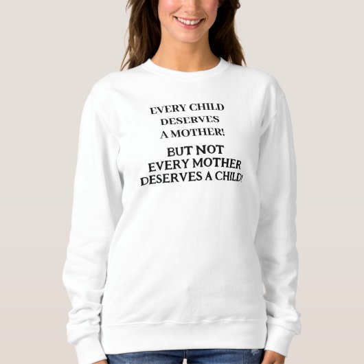 SWEATSHIRT CHAQUE FEMME NE PEUT PAS MÈRE (Devant)
