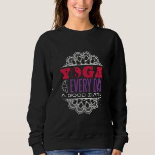 Sweatshirt Chaque Jour Bonne Journée Minutieux Yoga