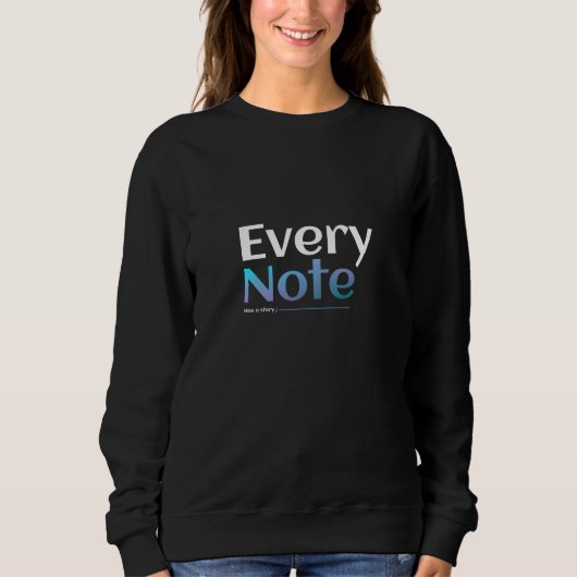 Sweatshirt Chaque note a une histoire (Devant)