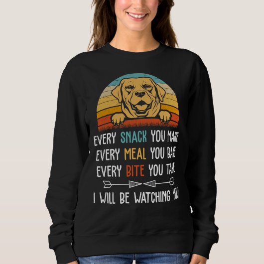 Sweatshirt Chaque Snack Que Vous Faites Chaque Repas Que Vous (Devant)