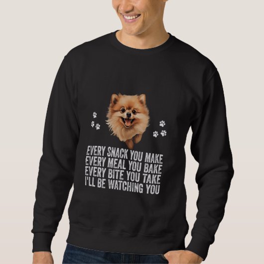 Sweatshirt Chaque Snack Que Vous Faites Drôle Chien Poméranie (Devant)