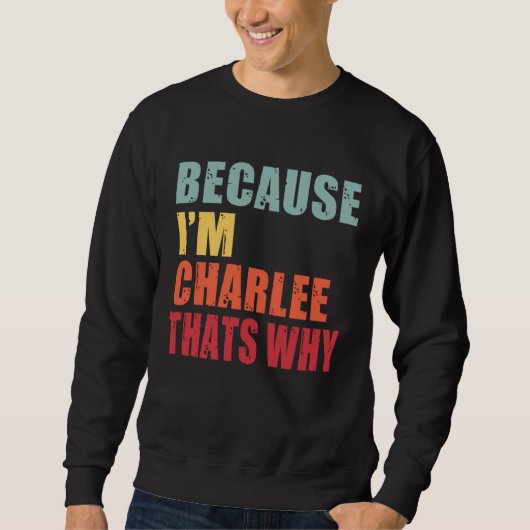 Sweatshirt Charlee I m Everyone is Talking About Charlee (Devant)