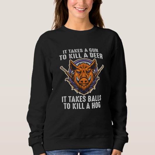 Sweatshirt Chasse De Cochon Cochon Sus Cerf Chasse Il Prend D (Devant)