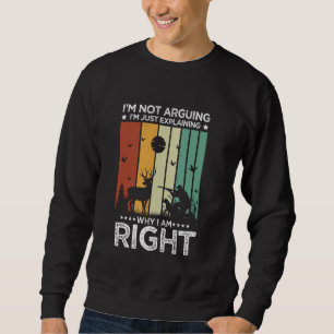 Sweatshirt Chasse pour la première fois amusante Je ne suis p