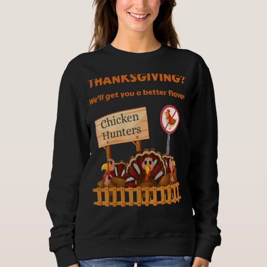Sweatshirt Chasseur De Poulets Dindons Cute Tops Thanksgiving (Devant)