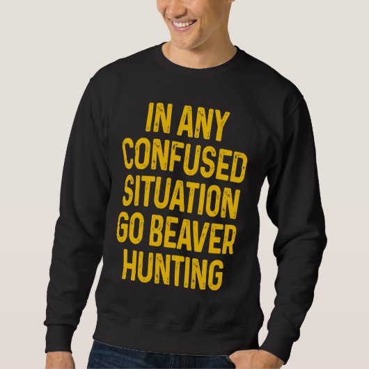 Sweatshirt Chasseur de saison de chasse au castor (Devant)