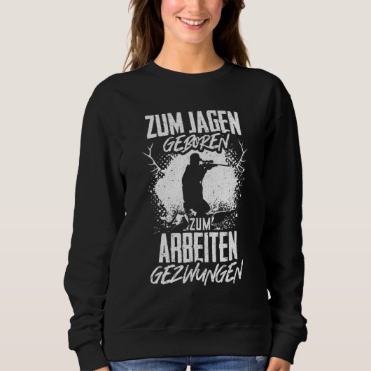 Sweatshirt Chasseur Pour Chasse Née Dit Chasse De Cerfs (Devant)