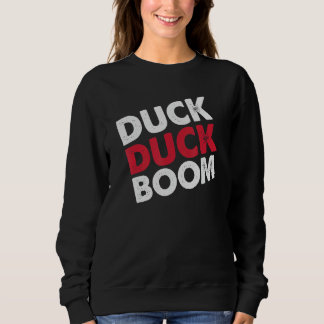 Sweatshirt Chasseurs Parodique Canard Canard Boom Chasse Cana