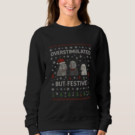 Sweatshirt Chat de Noël drôle surstimulé mais festif (Devant)