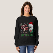Sweatshirt Chat de Noël Tee Votre Cadeau Est Dans La Litter (Devant entier)