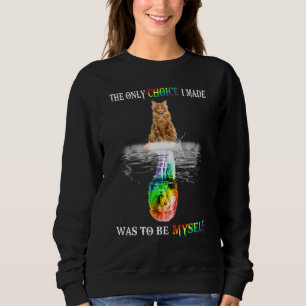 Sweatshirt Chat Lion Le Seul Choix Que J'Ai Fait Était D'Être