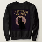 Sweatshirt Chat noir "Ne traversez pas mon chemin" | T éffray (Design devant)