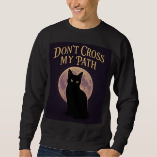 Sweatshirt Chat noir "Ne traversez pas mon chemin" | T éffray