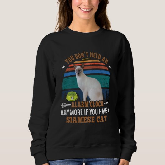 Sweatshirt Chat Vous n'avez plus besoin d'une horloge d'alarm (Devant)
