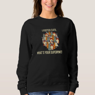 Sweatshirt Chats-Foster Féline Chat Fostering Kitten