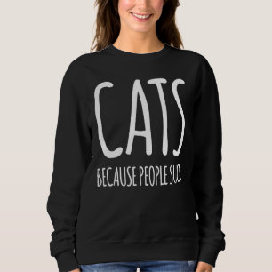 Sweatshirt Chats parce que les gens ont la chance