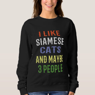 Sweatshirt Chats Siamois J'Aime Chats Siamois Et Peut-Être 3