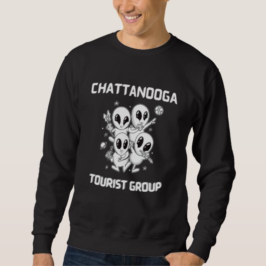 Sweatshirt Chattanooga Native Pride Alien Funny State Tourist (Devant)