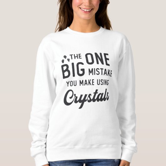 Sweatshirt Chauffage de cristal que vous faites à l'aide de c (Devant)