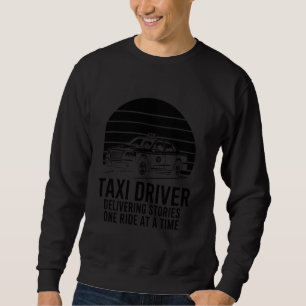 Sweatshirt Chauffeur de Taxi Raconter des Histoires en Une Co
