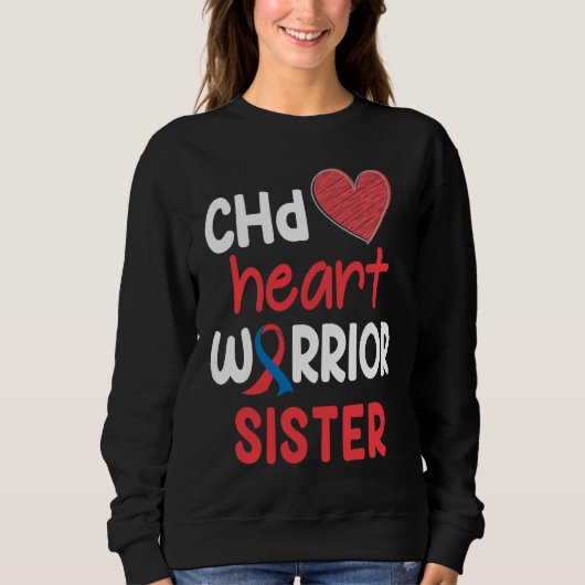 Sweatshirt CHD Heart Disease Warrior Proud Sister Awareness R (Devant)