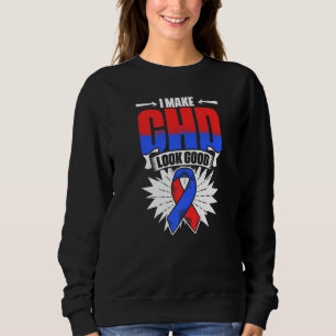 Sweatshirt CHD Look Good Heart Warrier Congénitale Déficit ca