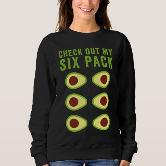 Sweatshirt Check Out My Six Pack Avocado Fitness Gym Graphic (Devant)