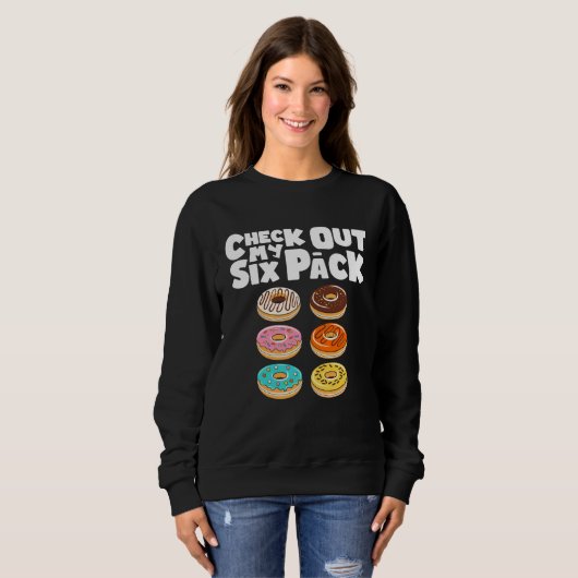 Sweatshirt Check Out My Six Pack Gym Donut Doughnut (Devant entier)