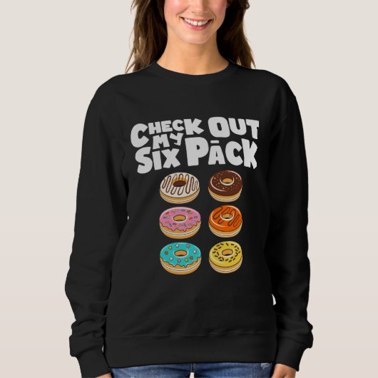 Sweatshirt Check Out My Six Pack Gym Donut Doughnut (Devant)