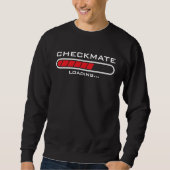 Sweatshirt Checkmate Loading  Mens Kids Womens Gambit Funny C (Devant)