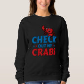 Sweatshirt CheckOut My Crabs Shellfish Crab Crustacean Crabs (Devant)