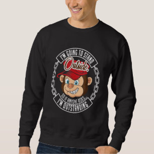 Sweatshirt Cheeky Sarcastic Pun Naughty Dit Singe Outstan